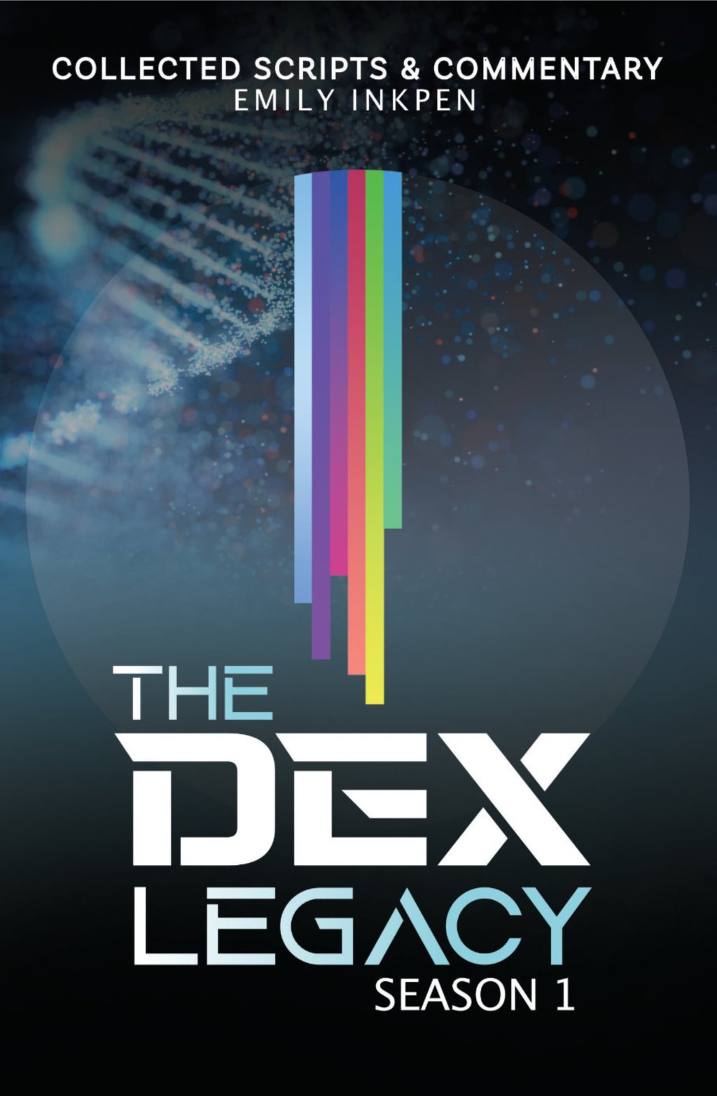 The Dex Legacy Season One Collected Scripts & Commentary by Emily Inkpen – Review by Tim&nbsp;Hardie
