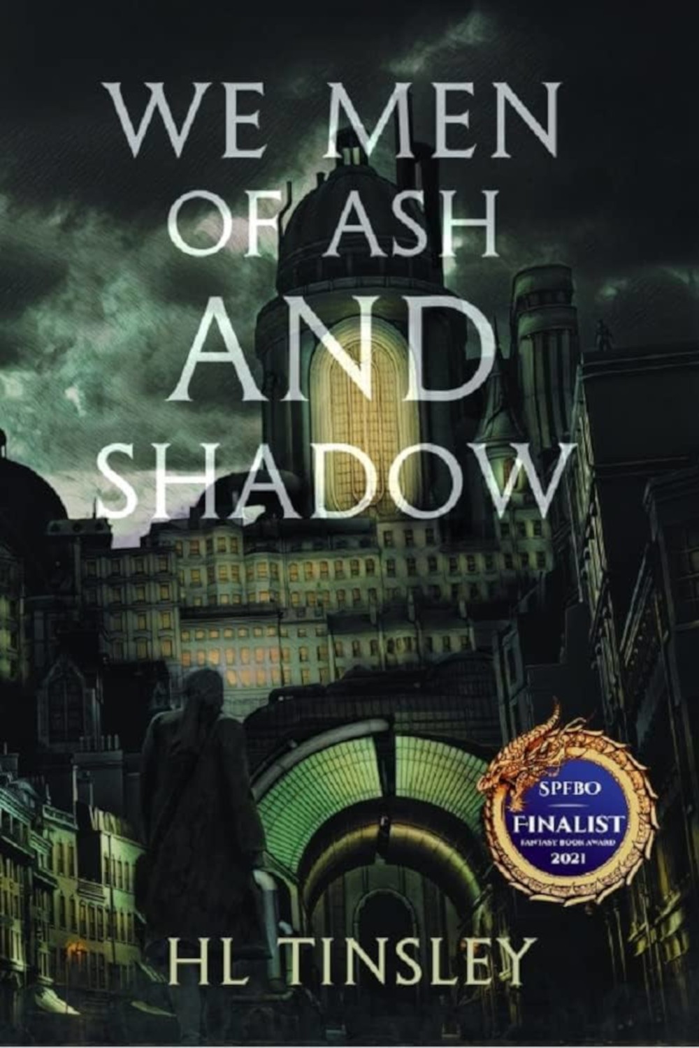 We Men of Ash and Shadow by HL Tinsley – Review by Tim&nbsp;Hardie