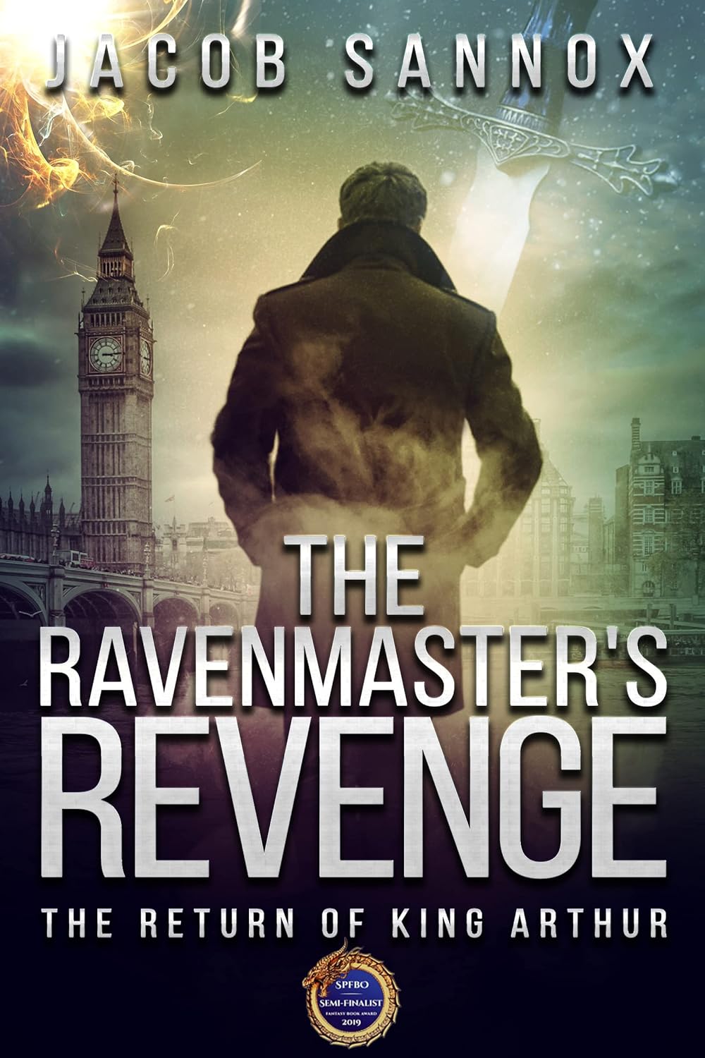 The Ravenmaster’s Revenge by Jacob Sannox  (The Return of King Arthur, Book 1) – Review by Tim&nbsp;Hardie
