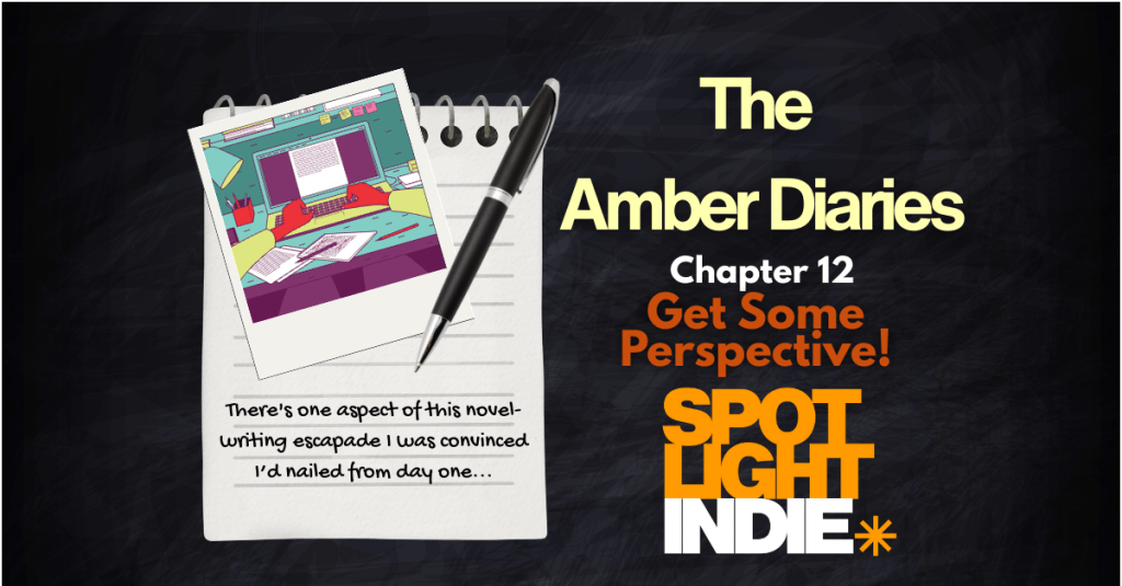 The Amber Diaries Chapter 12: ‘Get Some Perspective!’ by Amber&nbsp;Poppitt