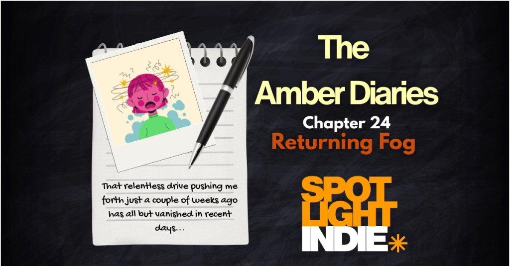 The Amber Diaries Chapter 24 – ‘Returning Fog’ by Amber&nbsp;Poppitt