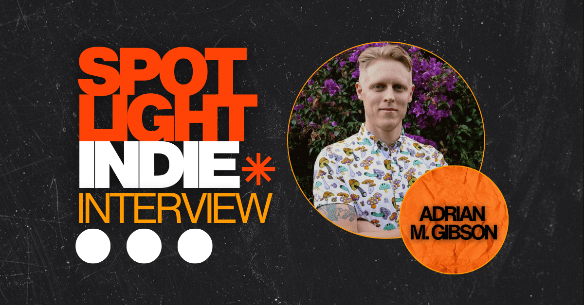 Indie Introductions:
Adrian M.&nbsp;Gibson