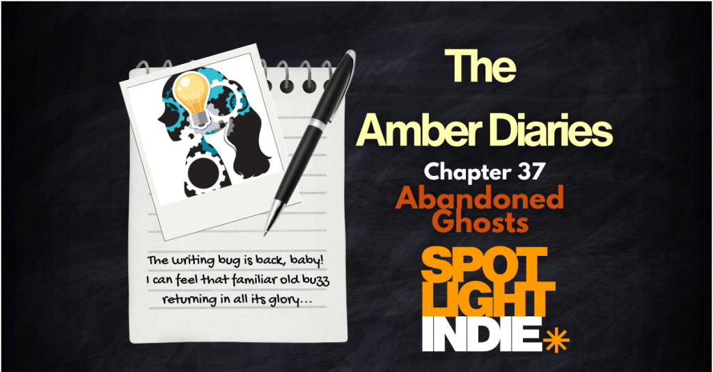 The Amber Diaries Chapter 37 – ‘Abandoned Ghosts’