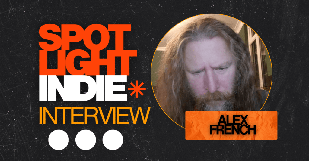 Indie Introductions: Alex&nbsp;French