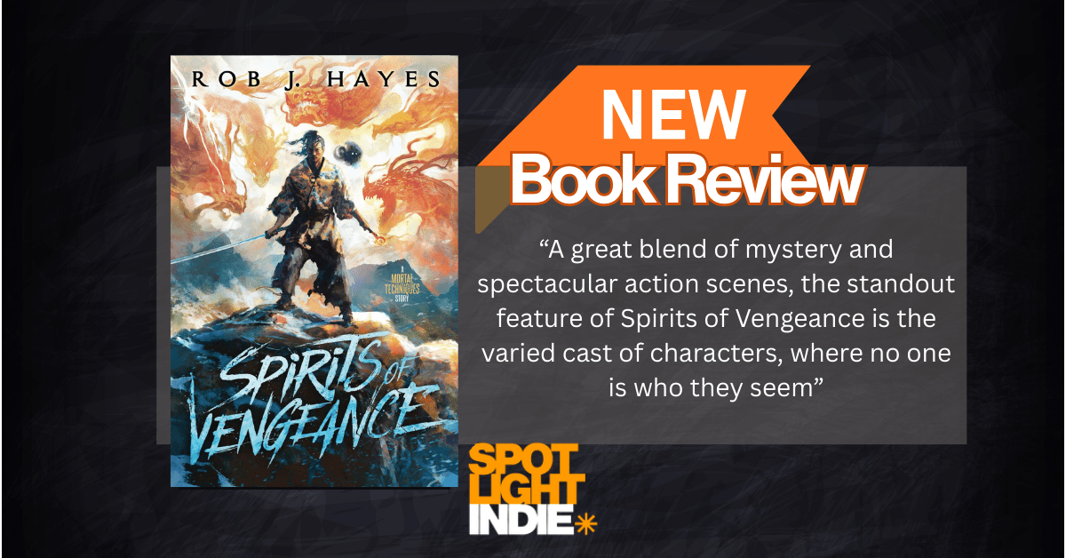 Review: Spirits of Vengeance by Rob J.&nbsp;Hayes